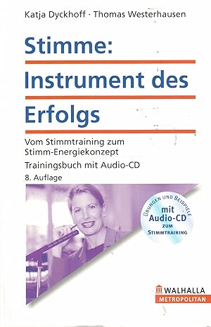 Bild des Verk�ufers f�r Stimme: Instrument des Erfolgs. Vom Stimmtraining zum Stimm-Energiekonzept. Trainingsbuch mit Audio-CD (Walhalla Metropolitan) zum Verkauf von Paderbuch e.Kfm. Inh. Ralf R. Eichmann