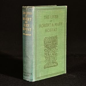 Immagine del venditore per The Lives of Robert & Mary Moffat venduto da Rooke Books PBFA