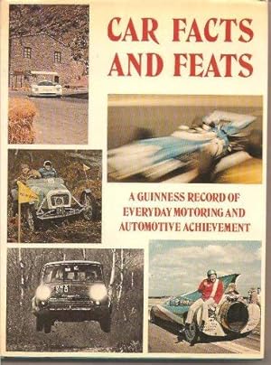 Bild des Verk�ufers f�r Car Facts and Feats: A Guinness Record of Everyday Motoring and Automotive Achievement zum Verkauf von WeBuyBooks