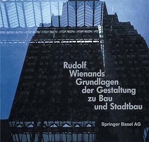 Bild des Verk�ufers f�r Rudolf Wienands Grundlagen der Gestaltung zu Bau und Stadtbau zum Verkauf von PlanetderBuecher