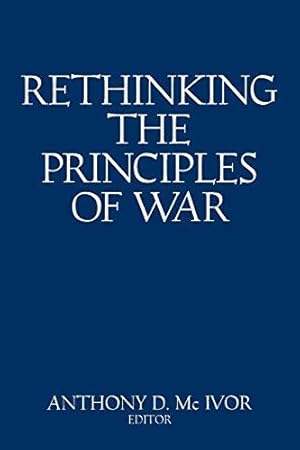 Immagine del venditore per Rethinking the Principles of War: The Future of Warfare venduto da WeBuyBooks