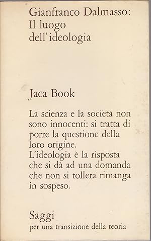 Seller image for Il luogo dell'ideologia - Gianfranco Dalmasso for sale by libreria biblos