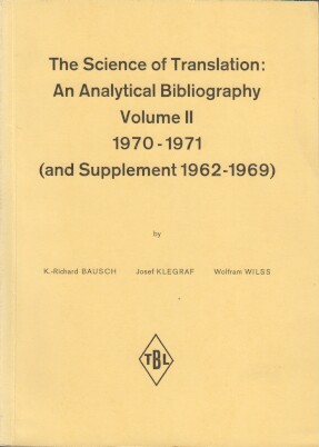 The Science of Translation: An Analytical Bibliography (1970 - 1971) (2 Bände) (and Supplement 19...