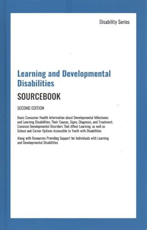 Immagine del venditore per Learning and Developmental Disabilities Sourcebook : Basic Consumer Health Information about Developmental Milestones and Learning Disabilities; Their Causes, Signs, Diagnosis, and Treatment; Common Developmental Disorders That Affect Learning; As Well As School and Career Options Accessible to Youth with D venduto da GreatBookPricesUK