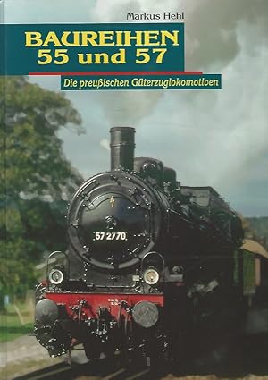 Bild des Verk�ufers f�r Baureihen 55 und 57. Die preu�ischen G�terzuglokomotiven. Star der Schiene. zum Verkauf von Lewitz Antiquariat