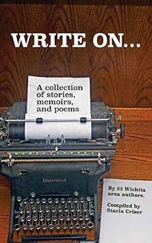 Imagen del vendedor de Write On: A collection of stories, poems, and short fiction a la venta por Reliant Bookstore
