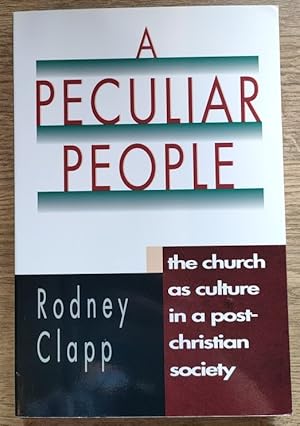 Bild des Verk�ufers f�r A Peculiar People: The Church as Culture in a Post-Christian Society zum Verkauf von Peter & Rachel Reynolds