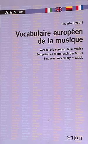 Bild des Verk�ufers f�r Vocabulaire europ�en de la musique : fran�ais - italien - allemand - anglais. Serie Musik ; 8071 zum Verkauf von books4less (Versandantiquariat Petra Gros GmbH & Co. KG)