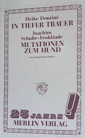 Image du vendeur pour In tiefer Trauer : Lyrik u. Prosa. / Mutationen zum Hund. mis en vente par books4less (Versandantiquariat Petra Gros GmbH & Co. KG)