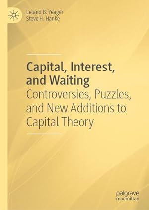 Bild des Verk�ufers f�r Capital, Interest, and Waiting : Controversies, Puzzles, and New Additions to Capital Theory zum Verkauf von AHA-BUCH GmbH