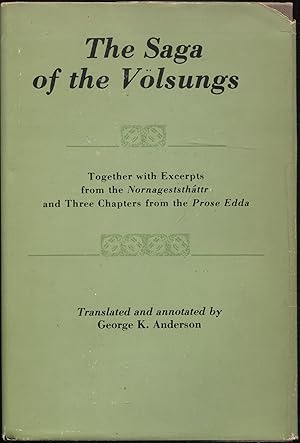 The Saga of the Volsungs, Together With Excerpts from the Nornagesthattr and Three Chapters from ...