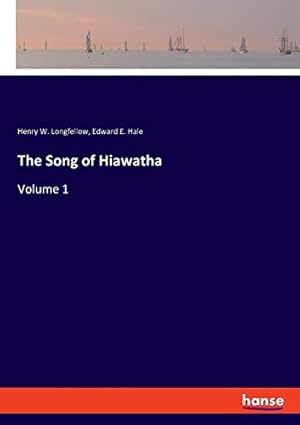 Bild des Verk�ufers f�r The Song of Hiawatha: Volume 1 zum Verkauf von WeBuyBooks