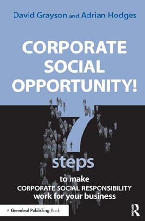 Immagine del venditore per Corporate Social Opportunity! : 7 Steps To Make Corporate Social Responsibility Work For Your Business venduto da GreatBookPricesUK