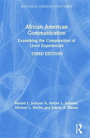 Imagen del vendedor de African American Communication : Examining the Complexities of Lived Experiences a la venta por GreatBookPricesUK