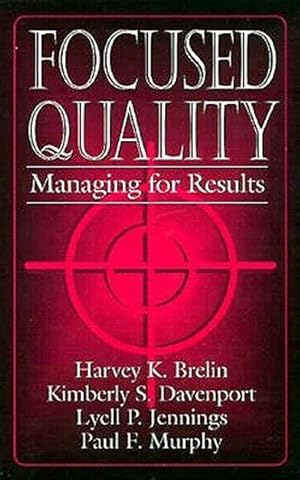 Imagen del vendedor de Focused Quality : Managing for Results a la venta por GreatBookPricesUK