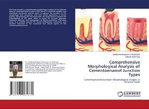 Imagen del vendedor de Comprehensive Morphological Analysis of Cementoenamel Junction Types : Cementoenamel Junction: Morphological Insights in Anterior Teeth a la venta por AHA-BUCH GmbH