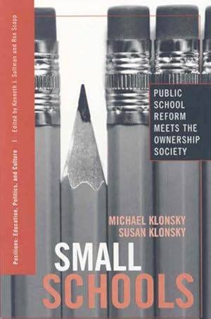 Imagen del vendedor de Small Schools : Public School Reform Meets the Ownership Society a la venta por GreatBookPricesUK