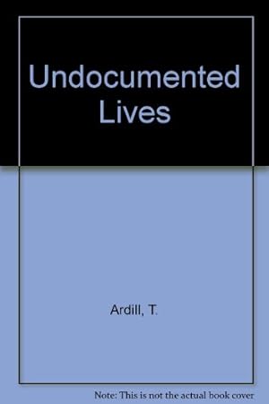 Bild des Verk�ufers f�r Undocumented Lives zum Verkauf von WeBuyBooks