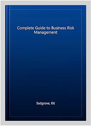 Bild des Verk�ufers f�r Complete Guide to Business Risk Management zum Verkauf von GreatBookPricesUK