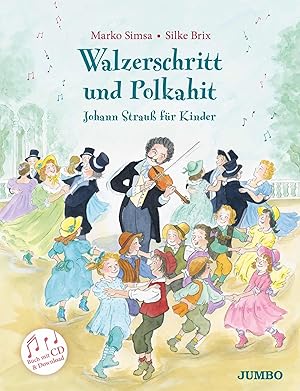 Bild des Verk�ufers f�r Walzerschritt und Polkahit - Johann Strau� f�r Kinder | Johann Strau� f�r Kinder zum Verkauf von preigu