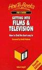 Bild des Verk�ufers f�r Getting into Films and TV: How to Find the Best Way in zum Verkauf von WeBuyBooks