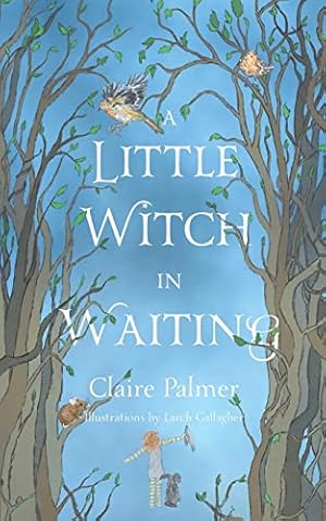Bild des Verk�ufers f�r A Little Witch in Waiting zum Verkauf von WeBuyBooks