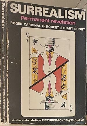 Immagine del venditore per Surrealism Permanent revelation di Roger Cardinal & Robert Stuart Short venduto da iolibrocarmine