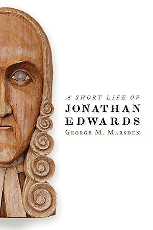 Imagen del vendedor de A Short Life of Jonathan Edwards (Library of Religious Biography (LRB)) a la venta por clickgoodwillbooks