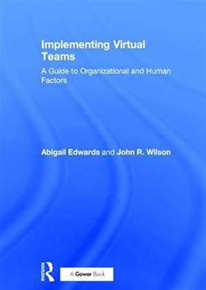 Immagine del venditore per Implementing Virtual Teams : A Guide to Organizational and Human Factors venduto da GreatBookPrices