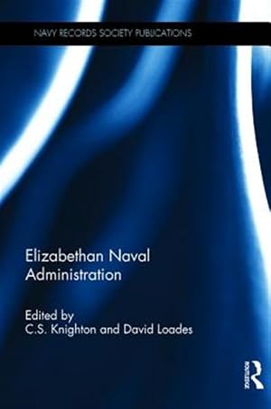 Bild des Verk�ufers f�r Elizabethan Naval Administration zum Verkauf von GreatBookPrices