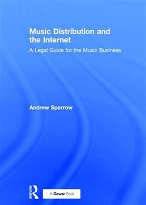 Immagine del venditore per Music Distribution And the Internet : A Legal Guide for the Music Business venduto da GreatBookPrices