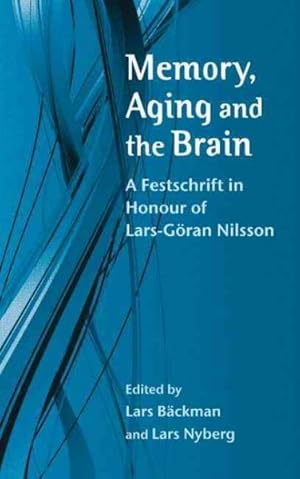 Imagen del vendedor de Memory, Aging and the Brain : A Festschrift in Honour of Lars-Goran Nilsson a la venta por GreatBookPrices