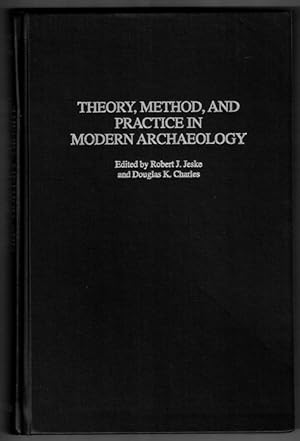 Immagine del venditore per Theory, Method, and Practice in Modern Archaeology venduto da Aardvark Book Depot