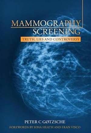 Seller image for Mammography Screening : Truth, Lies and Controversy for sale by GreatBookPricesUK