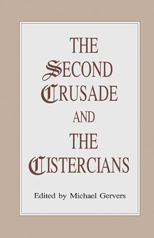 Bild des Verk�ufers f�r The Second Crusade and the Cistercians. zum Verkauf von Antiquariat Thomas Haker GmbH & Co. KG