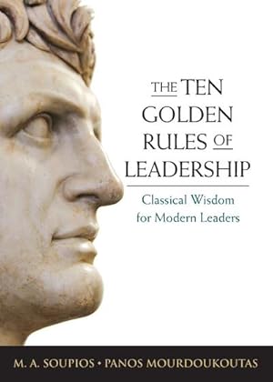 Immagine del venditore per The Ten Golden Rules of Leadership : Classical Wisdom for Modern Leaders venduto da AHA-BUCH GmbH
