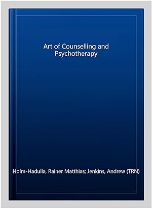 Imagen del vendedor de Art of Counselling and Psychotherapy a la venta por GreatBookPrices