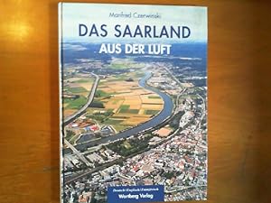 Imagen del vendedor de Das Saarland aus der Luft. Deutsch-Englisch-Franz�sisch. a la venta por Buch-Galerie Silvia Umla