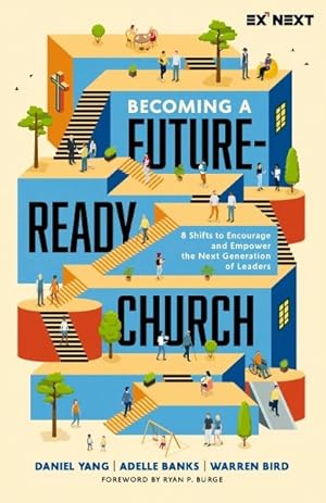 Seller image for Becoming a Future-ready Church : 8 Shifts to Encourage and Empower the Next Generation of Leaders for sale by GreatBookPrices