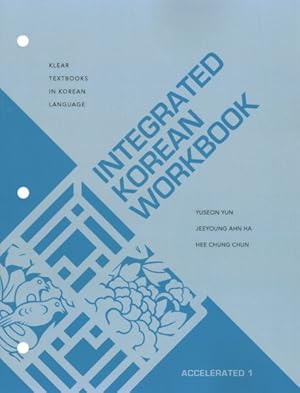 Bild des Verk�ufers f�r Integrated Korean Workbook : Accelerated 1 zum Verkauf von GreatBookPrices