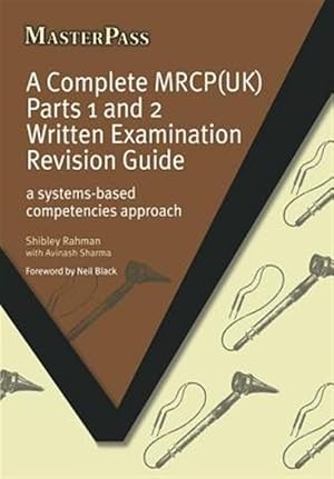 Image du vendeur pour Complete Mrcp Uk Written Examination Revision Guide : A Systems-based Competencies Approach mis en vente par GreatBookPrices
