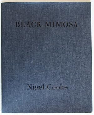 Bild des Verk�ufers f�r Nigel Cooke: Black Mimosa zum Verkauf von Design Books
