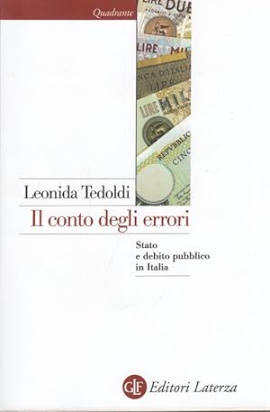 Imagen del vendedor de Il conto degli errori. Stato e debito pubblico in Italia dagli anni Settanta al Duemila a la venta por Arca dei libri di Lorenzo Casi