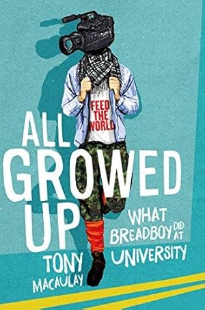 Immagine del venditore per All Growed Up: What Breadboy Did at University venduto da WeBuyBooks