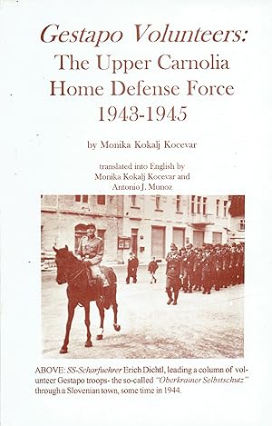 Imagen del vendedor de GESTAPO VOLUNTEERS : THE UPPER CARNOLIA HOME DEFENSE FORCE 1943-1945 a la venta por Paul Meekins Military & History Books
