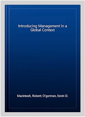 Immagine del venditore per Introducing Management in a Global Context venduto da GreatBookPrices