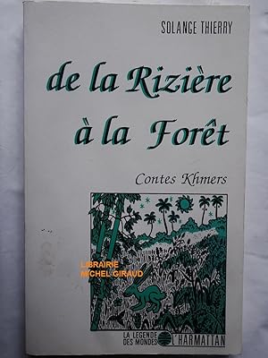 Seller image for De la rizi�re � la for�t Contes khmers for sale by Librairie Michel Giraud