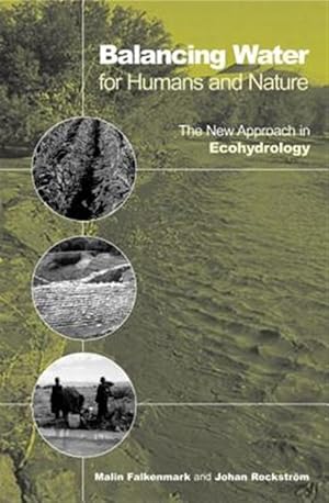 Bild des Verk�ufers f�r Balancing Water for Humans and Nature : The New Approach in Ecohydrology zum Verkauf von GreatBookPricesUK