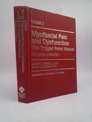 9780683083675 - Myofascial Pain and Dysfunction: the Trigger Point Manual; Vol 2 , the Lower Extremities Hardcover Oct 09, 1992 Janet G Travell and David G Simons by Janet G Travel - AbeBooks 9780683083675 - Myofascial Pain and Dysfunction: the Trigger Point Manual; Vol 2 , the Lower Extremities Hardcover Oct 09, 1992 Janet G Travell and David G Simons by Janet G Travel - AbeBooks