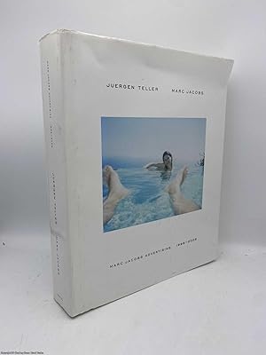 Marc Jacobs Advertising 1998-2009 (Signed Jurgen Teller) by Marc Jacobs Advertising 1998-2009 (Signed Jurgen Teller) by